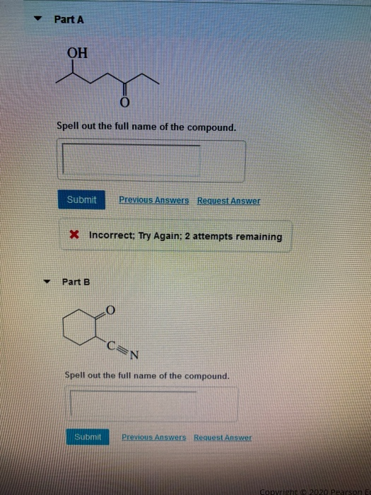 Part A OH Spell out the full name of the compound. Submit • Previous Answers Request Answer X Incorrect; Try Again: 2 attempt