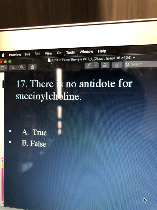 View Go Tools Window Help Edit File Preview Unit 2 Exam Review PPT 1 (2).ppt (page 18 of 24) Q Search 17. There no antidote f