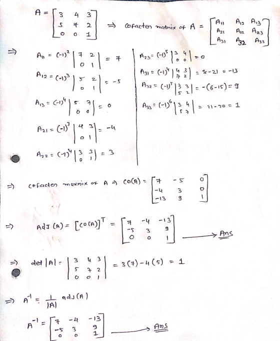 ا A=[3 4 37 Is 7 2 1 Lo 0 1 & (-1) 1 7 21 Tan A.2 A37 Cofactor matrix of A A2 A22 A23 - A3, A32 A33] | Az3= (-18 13 l=0 A3) =