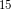 ^{15}