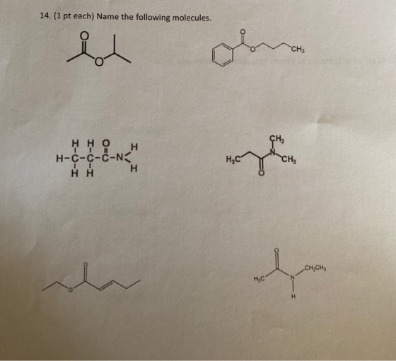 14. (1 pt each) Name the following molecules. CH3 CH3 нно н н-с-с-с-NA ті Hн н,с Сн, Н CH,CH нс H