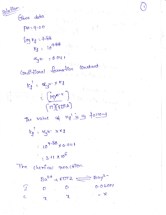 solution Given data PH=9.00 log ke = 7.88 constant de les Lyu zo our Conditional formation Ko. Qyunykt FM ][EDTA) The value