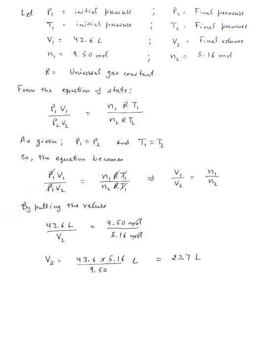 Let P2 = final pressure Tz = final pressure V = final volume n,= 5.16 mol P = initial pressure ; T = initial pressure V = 43.