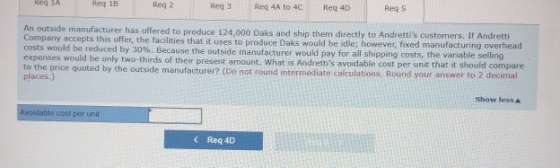 KE A Reg 1B Reg 2 Req3 Roq 4A to 4C Reg 4D Red An outside manufacturer has offered to produce 124,000 Daks and ship them dire