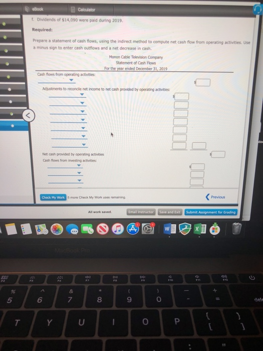 eBook Calculator Dividends of $14,090 were paid during 2019. Required: Prepare a statement of cash flows, using the Indirect