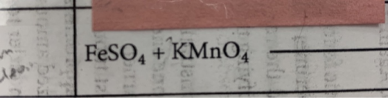 FeSO4 + KMnO4 reso, * KMnO,