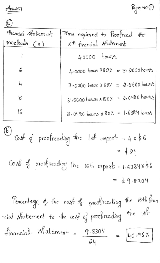 Answer Page No 0 Financial statement proofreads (x) Time required to Proofread the xth financial statement 1 40000 hours 2 4.