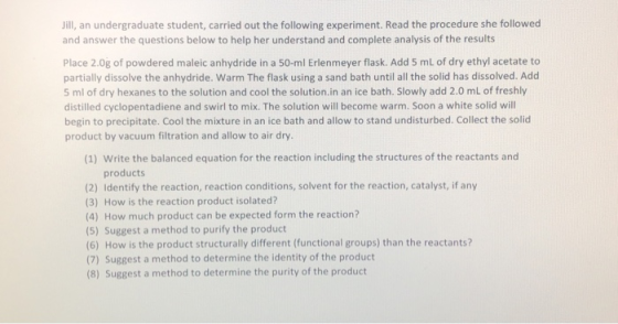Jill, an undergraduate student, carried out the following experiment. Read the procedure she followed and answer the question