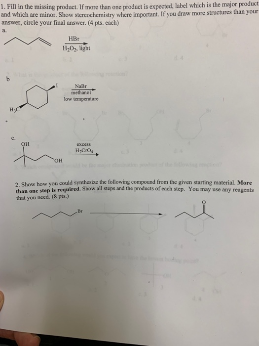 1. Fill in the missing product. If more than one product is expected, label which is the major product and which are minor. S