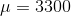 \mu = 3300