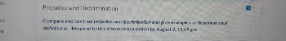 Prejudice and Discrimination ats Compare and contrast prejudice and discrimination and give examples to illustrate your defin