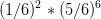 (1/6)^{2}*(5/6)^{6}