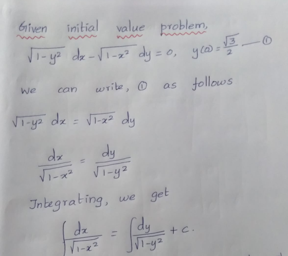 Given initial value problem, vi-yz dx-V1-x² dy = 0, y co) = 13 as follows We write, o can Vi-ya dx = V1-x² dy da dy -x² VI-y²
