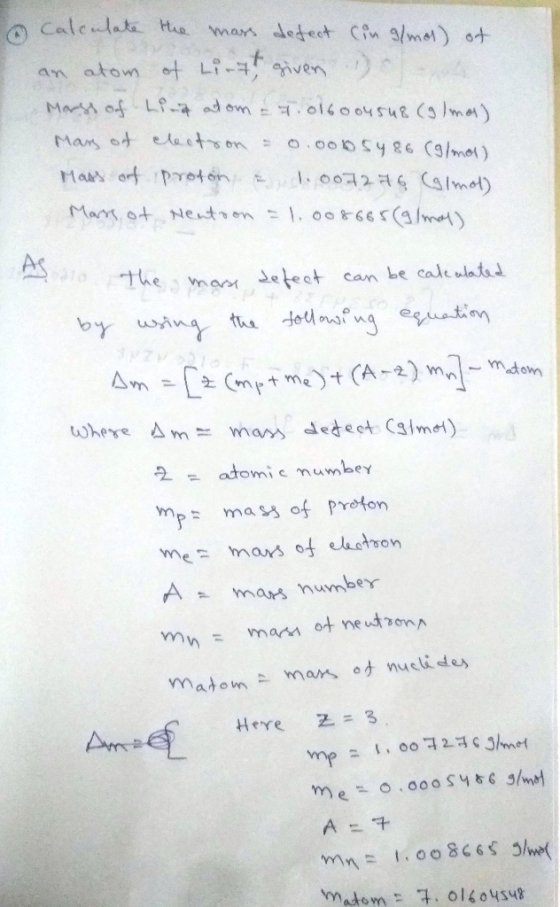Calculate the mass defect (in g/mos) of an atom of Li-xt given i Mass of Linz atom & T 016004548 (9lmas) Mars of electron = 0