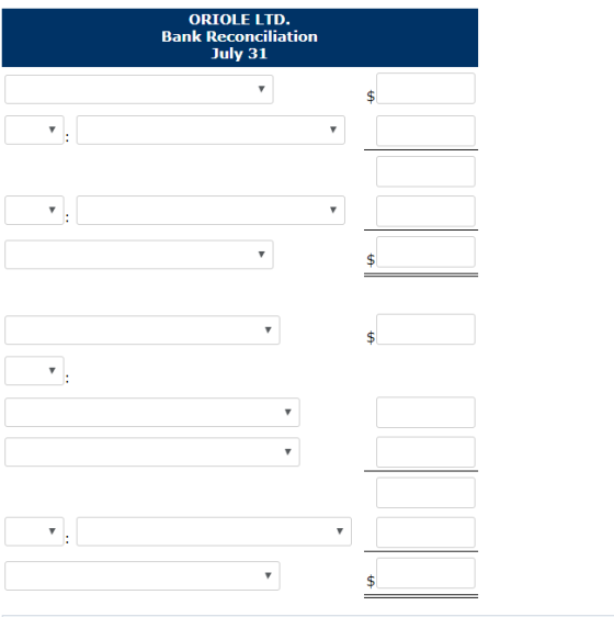 ORIOLE LTD. Bank Reconciliation July 31