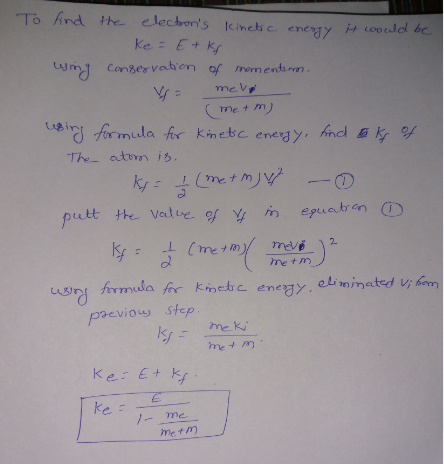 To hnd he elecbons Icinch c enery i oudd be me m) usir よ me tm frmda kiec enegy.etmmetedm previouy step u 与.hek; -me