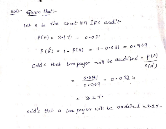 Sel ve hat Lek A be the evenk- (or IRs aadi- CA) = 1-0.031 0.969 audited P(A) leaI odd s that tar payer will be P(A 327 odds thal a tan aye wilt be auditd +3.2