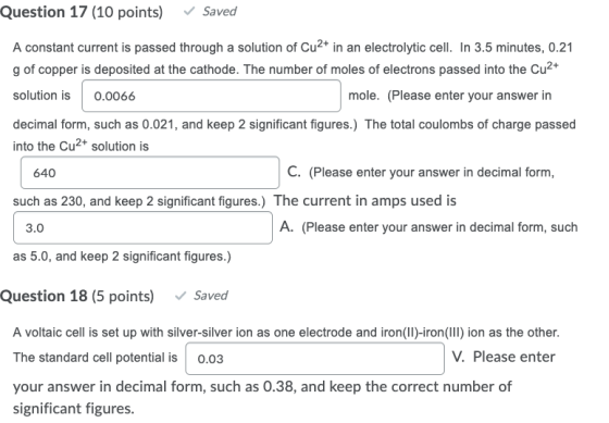Question 17 (10 points) Saved A constant current is passed through a solution of Cu2+ in an electrolytic cell. In 3.5 minutes