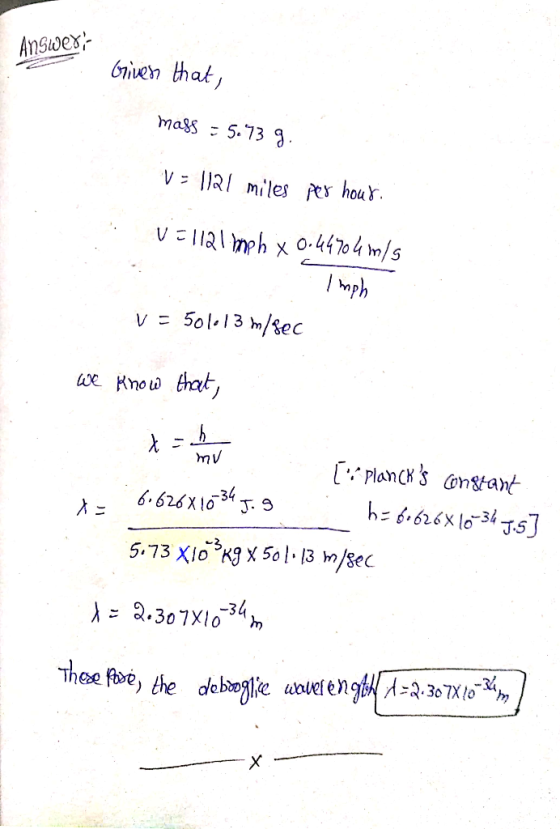 Answest Giver that, mass = 5.73 9. V=1121 miles per hour. v=1121 mph x 0.44704 m/s Imph V = 501,13 m/sec We know that, mu Tes