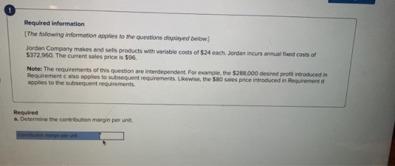 Required information (The following information applies to the questions displayed below.) Jordan Company makes and sells pro