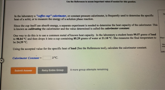 Use the References to Reces Important values if needed for this question In the laboratory a coffee cup calorimeter, or con