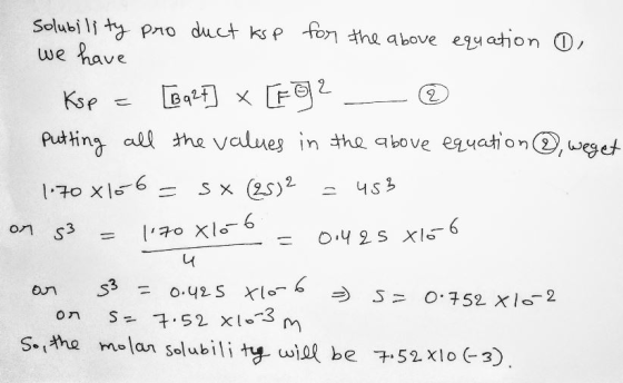 solubility pro duct ksp for the above equation , we have Ksp = [Bq2f] x [FO2 @ putting all the values in the above equation @