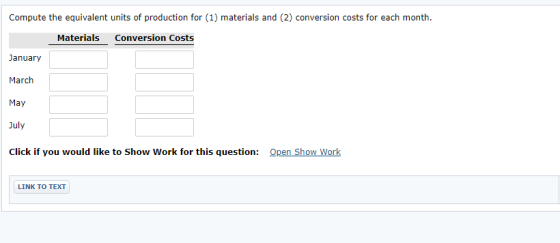 Compute the equivalent units of production for (1) materials and (2) conversion costs for each month. Materials Conversion Co