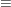 \small \equiv