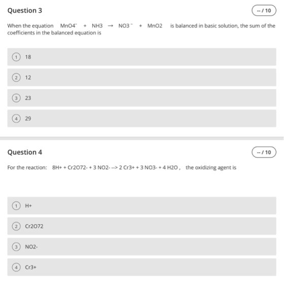 Question 3 -/10 NH3 NO3 is balanced in basic solution, the sum of the When the equation Mn04 coefficients in the balanced equ