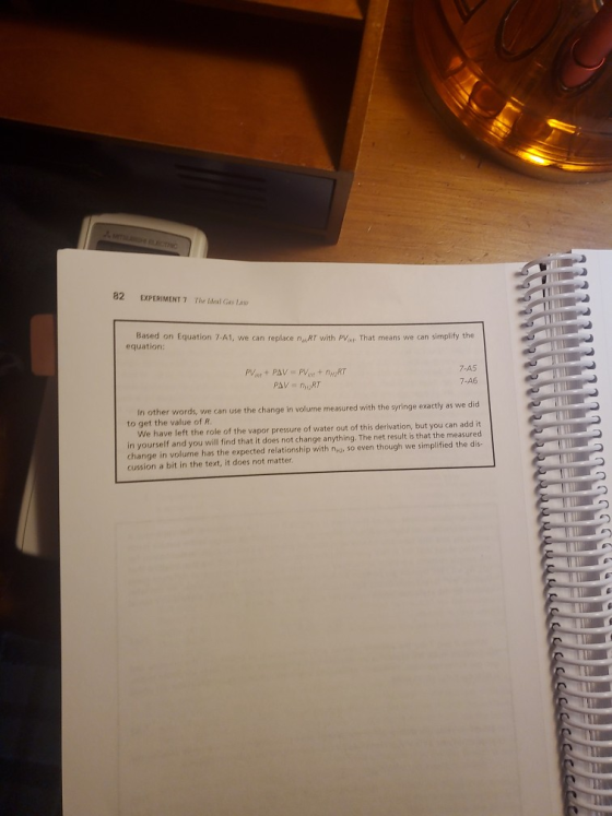 EXPERIMENT 7 The Ideal Gas Based on Equation 7-A1, we can replace equation: RT With PV... That means we can simplify the PV+