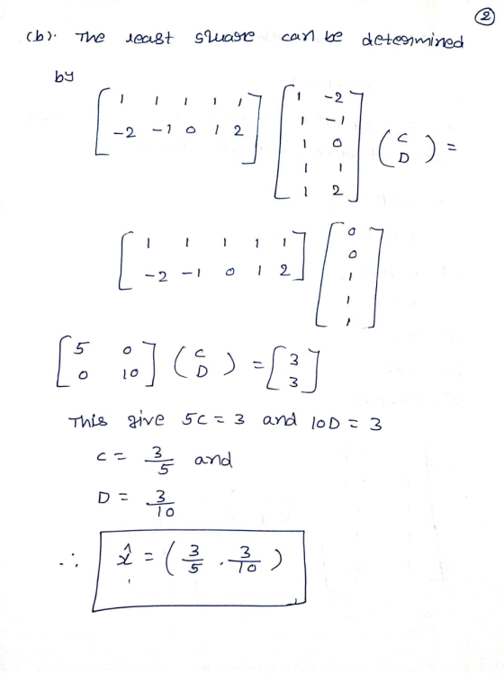2 .( ط) The least square can be determined by 1 - 2 -2 -1 0 1 2 (6) 2 1 [...] [S] (8)-(3) and lod=3 This give 56=3 35 and c =
