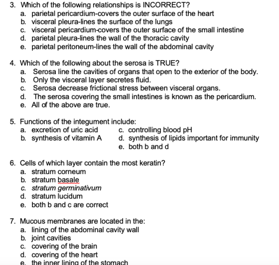 3. Which of the following relationships is INCORRECT? a. parietal pericardium-covers the outer surface of the heart b. viscer