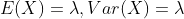 Ε(X)Χ, Var (X)Eλ ΕVar(X)Χ