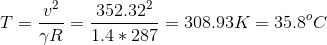 02 T = 352.322 1.4 * 287 308.93K = 35.8°C 7R