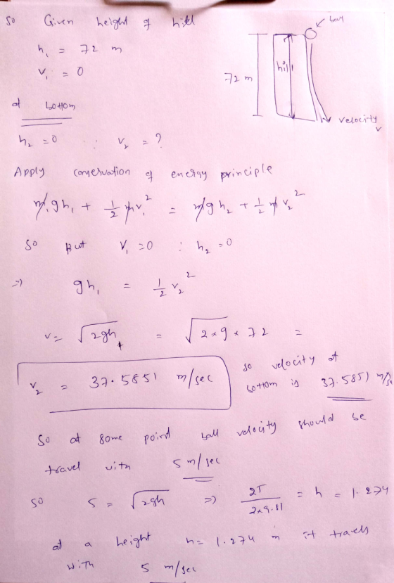 Given height of hill bay ni 72 m büle 72m at Lo Hom Velocity 32 Apply comervation of energy principle 2 2 wigh + ther nigh ht