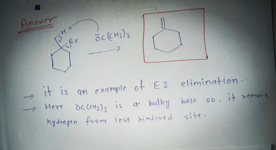 Answry oclCHa)3 It Is qn exq mple ot E 2 oc CCH3) is yHn Pronm less hindrrt d elimination -7 Hert a bulky base site