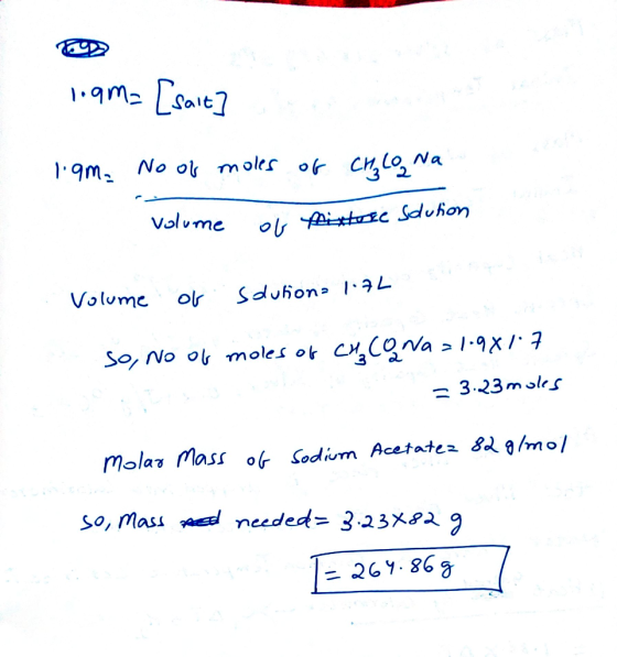 1.9m=[sait] 1.am- No of moles of chlo Na Volume of fixture solution Volume of solution=1.72 so, No of moles of CH Cona= 1.981