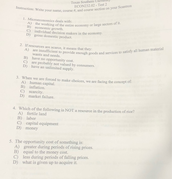 Instruction: Write your name, co Texas Southern University ECON232.02 - Test 2 , and course section on your Scantron 1. Micr