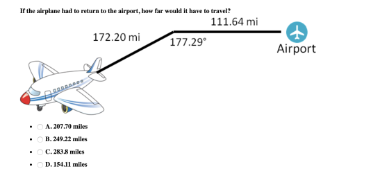 If the airplane had to return to the airport, how far would it have to travel? 111.64 mi 172.20 mi 177.29° --III sa mi port A