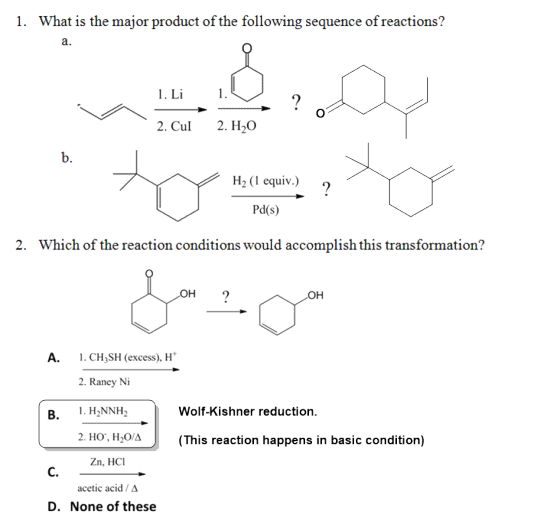 1. What is the major product of the following sequence of reactions? 1. Li 2. Cu 2. H2O H2 (I equiv.) Pd(s) Which of the reac
