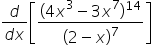d (4x3 - 3x714 dx (2 - x)?