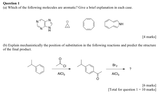 Question 1 (a) Which of the following molecules are aromatic? Give a brief explanation in each case. NH [4 marks] som er plan