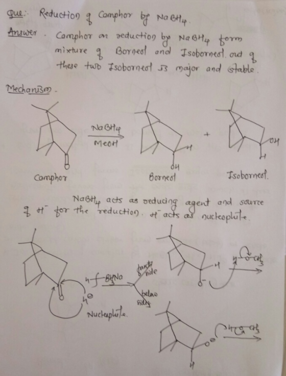 que Reduction of Comphor by Na Bhup Answer Camphor on aeduction by NaBH4 form mixture of Borneol and I soborneot, out of thes