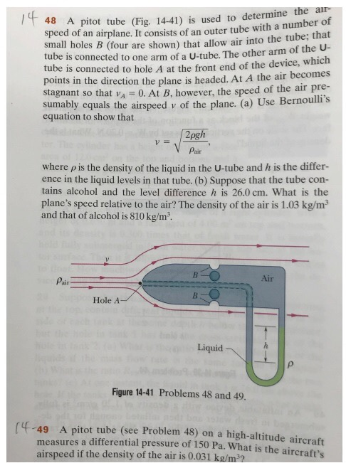 14 48 of an outer tube with a number of 48 A pitot tube (Fig. 14-41) is used to determine speed of an airplane. It consists o