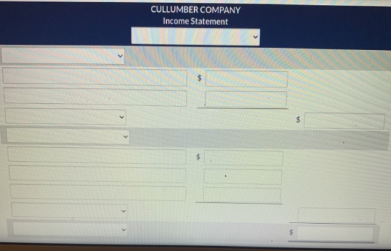 CULLUMBER COMPANY Income Statement $ $ > > $