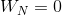 WN=0