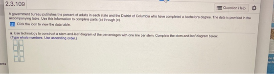 2.3.109 Question Help A government bureau publishes the percent of adults in each state and the District of Columbia who have