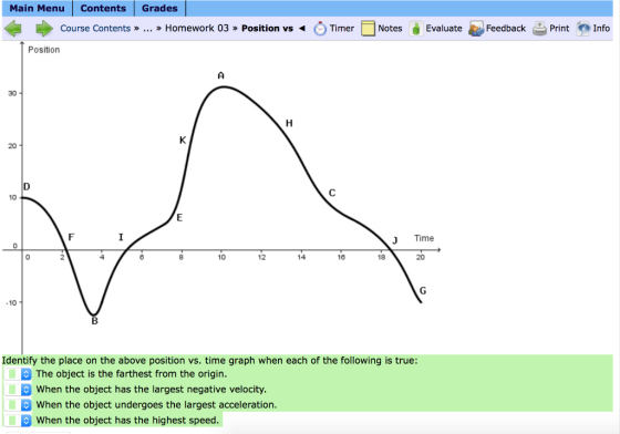 Main Menu Contents Grades Course Contents » ... » Homework 03 » Position vs < Timer Notes Evaluate by Feedback Print Info Pos