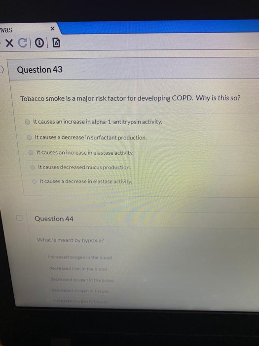 vas -X CIO Question 43 Tobacco smoke is a major risk factor for developing COPD. Why is this so? It causes an increase in alp