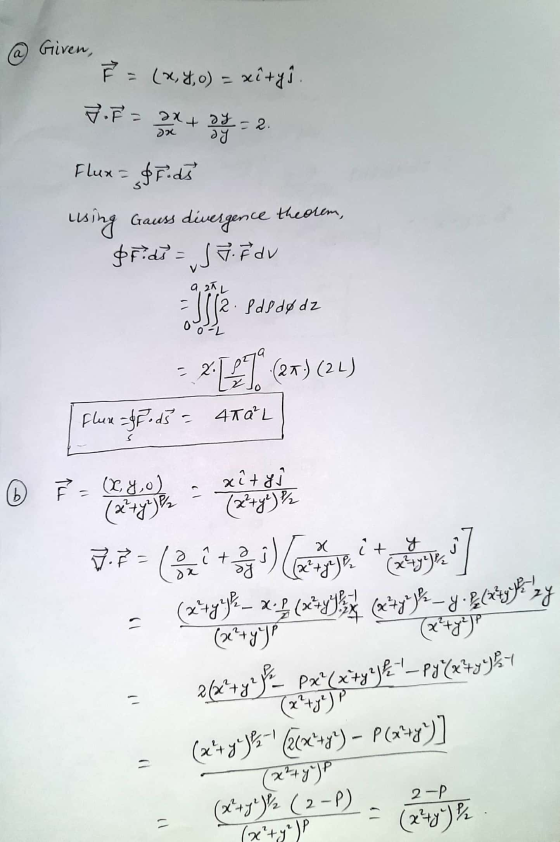@ Given F = (x, y,0) = xłtyi. 7. Fant 2 2 2 a 2A Flux = $5.ds using Gauss divergence theorem, Fids = J G Fav le Papdedz = 2LI